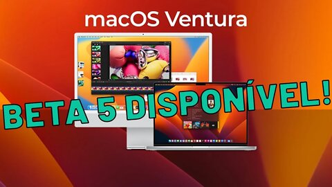 🔥 MacOS VENTURA BETA 5 DISPONÍVEL ✅ VEJA AS NOVIDADES 👊