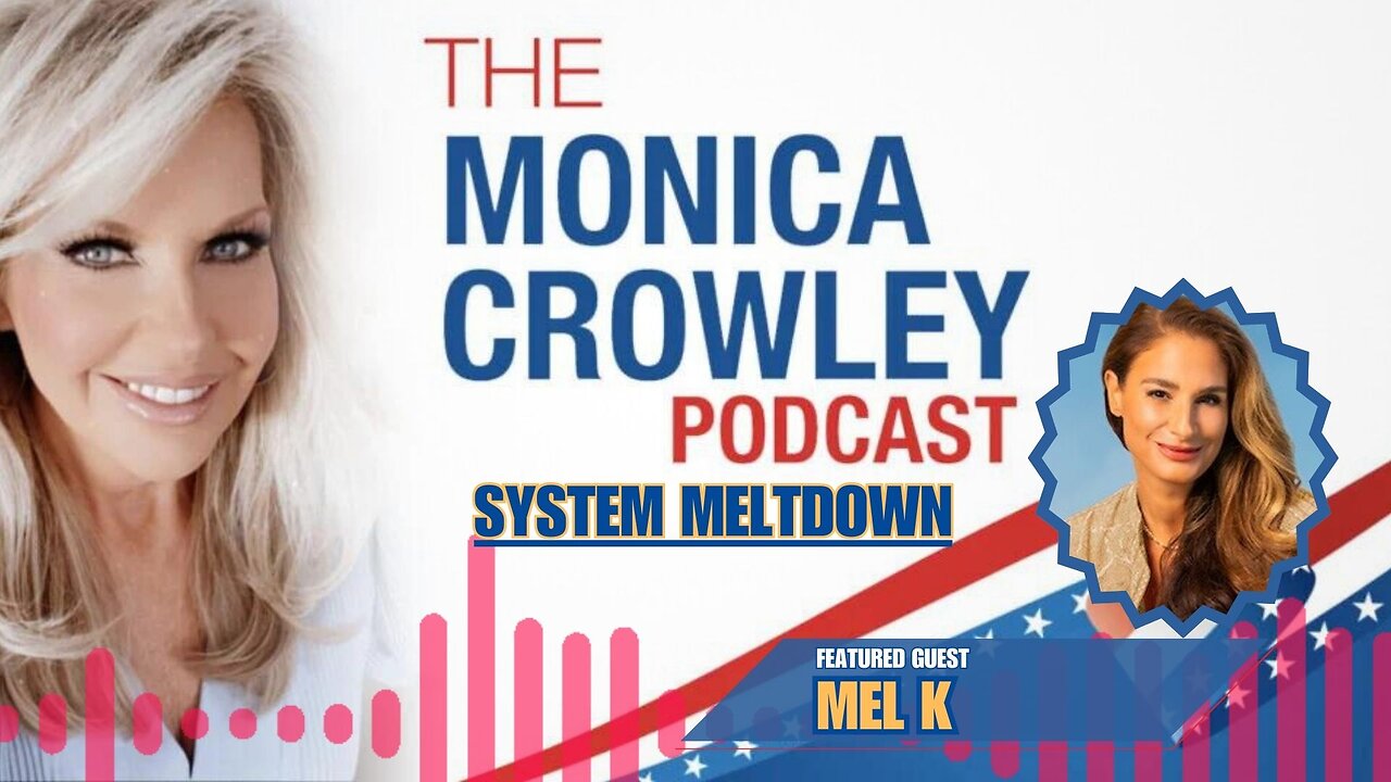 The Monica Crowley Podcast: System Meltdown