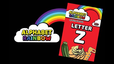 ALPHABET RAINBOW - LETTER Z - Learn words that start with the Letter Z