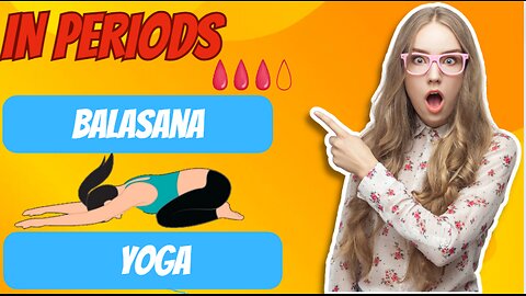Balasana And Bhujangasana Yoga In Periods