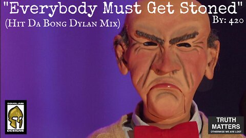 Watching A Sad Reality Go Up In Smoke ("Everybody Must Get Stoned-Hit Da Bong Dylan Mix)" by: 420