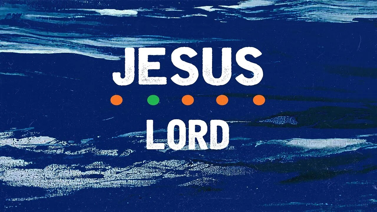 July 10 2022: Jesus: Lord