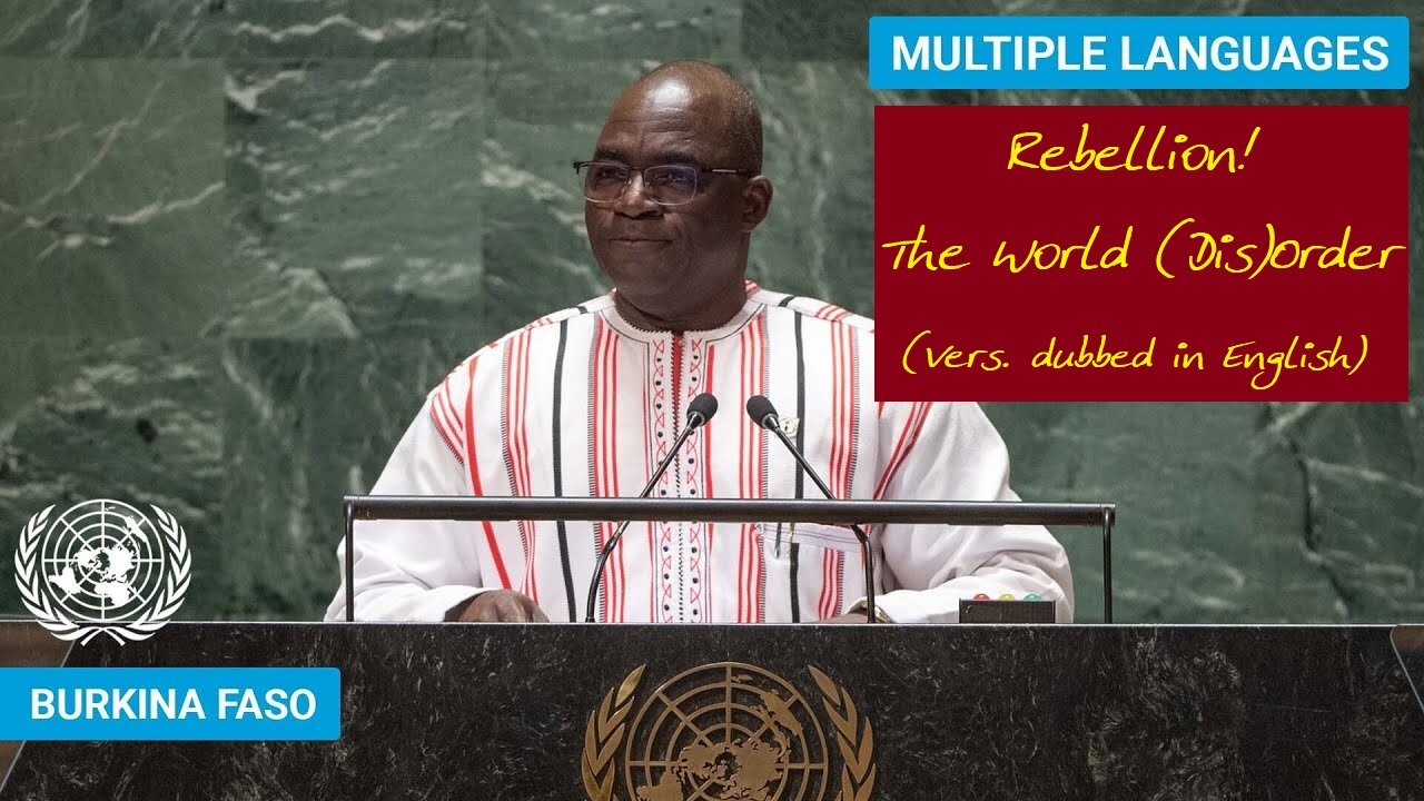 Rebellion against the NWO - UN, Historical Intervention of Burkina Faso (09/23/23 Eng Dubs)