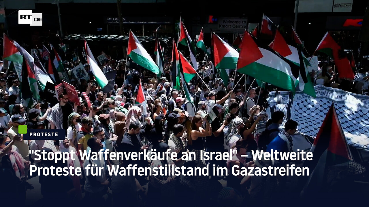 Stoppt Waffenverkäufe an Israel" – Weltweite Proteste für Waffenstillstand im Gazastreifen