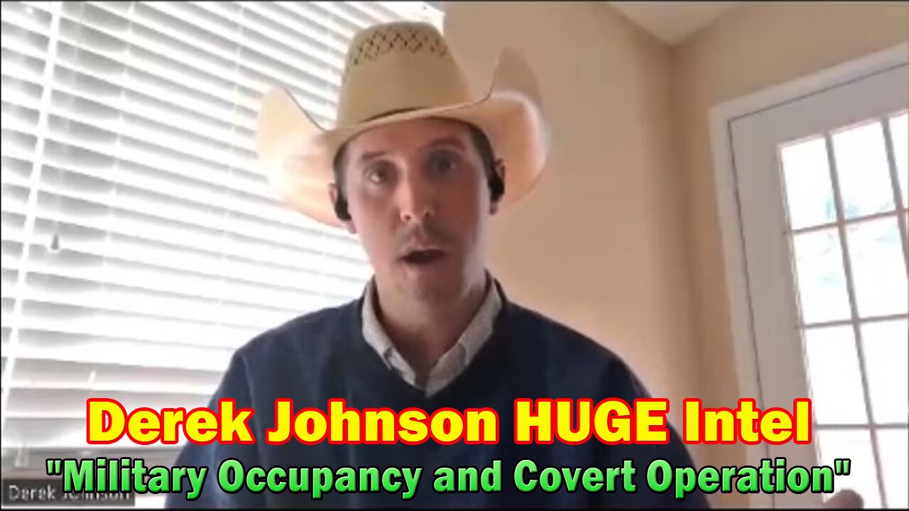 Derek Johnson HUGE Intel: "Military Occupancy and Covert Operation"