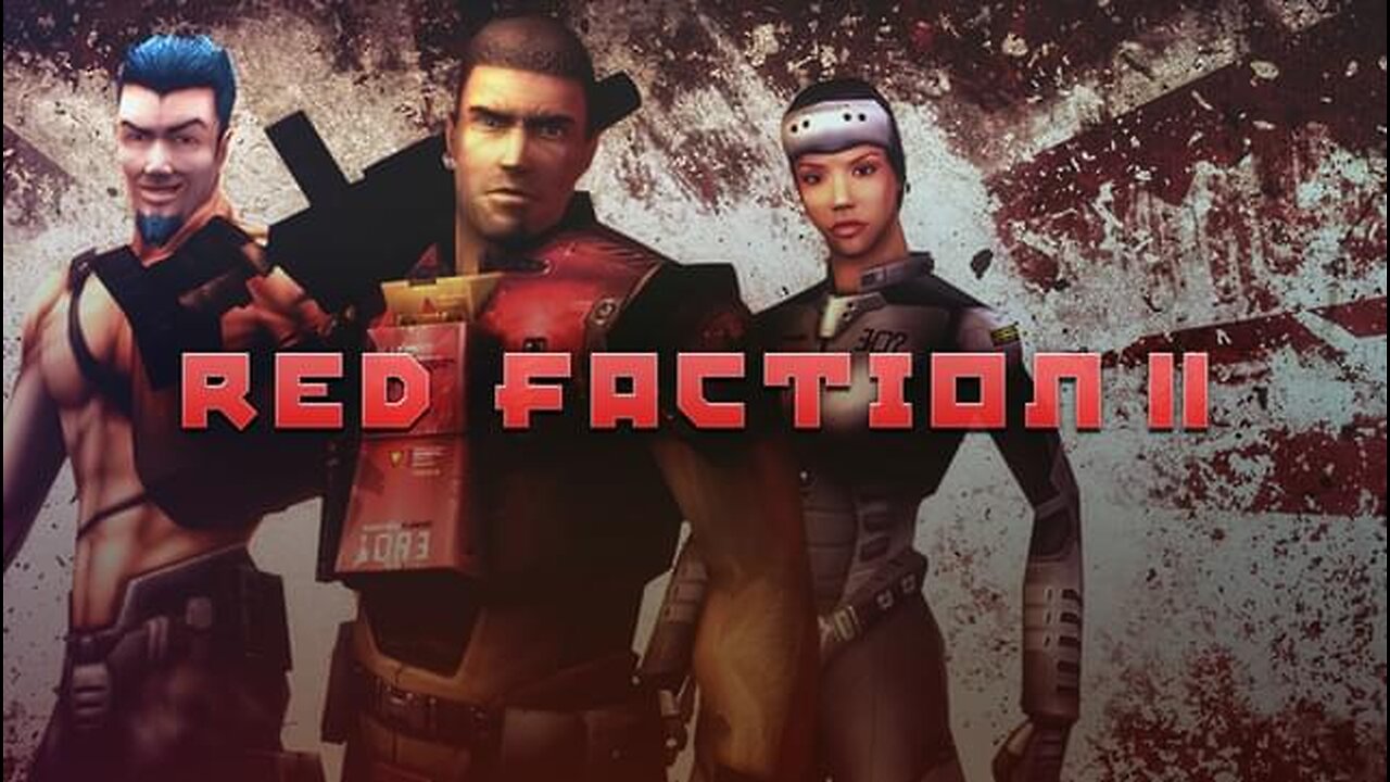 Red Faction II electric buggaloo (Campaign playthrogh)