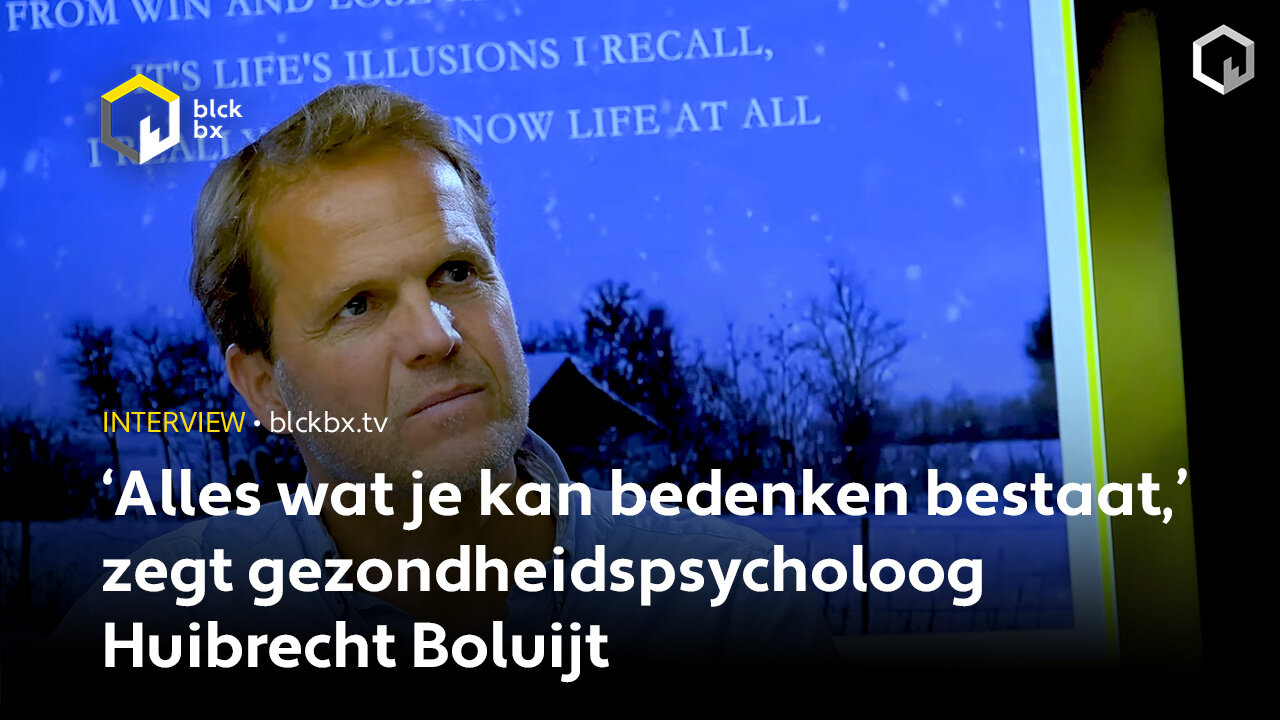 ‘Alles wat je kan bedenken bestaat,’ zegt gezondheidspsycholoog Huibrecht Boluijt