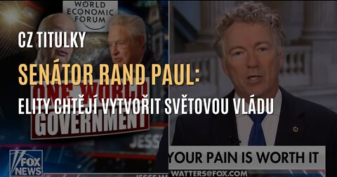 Senátor Rand Paul: „Elity chtějí vytvořit jednu světovou vládu" (CZ TITULKY)