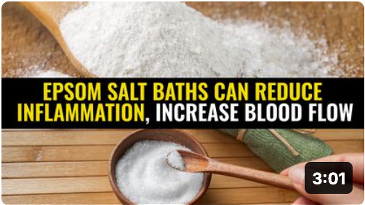 Epsom salt baths can reduce inflammation, increase blood flow