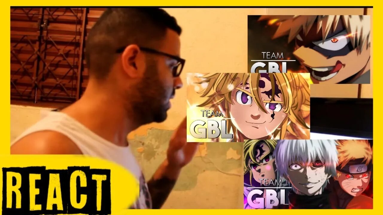 3 reacts em 1 TEAM GBL 05,06 e 07