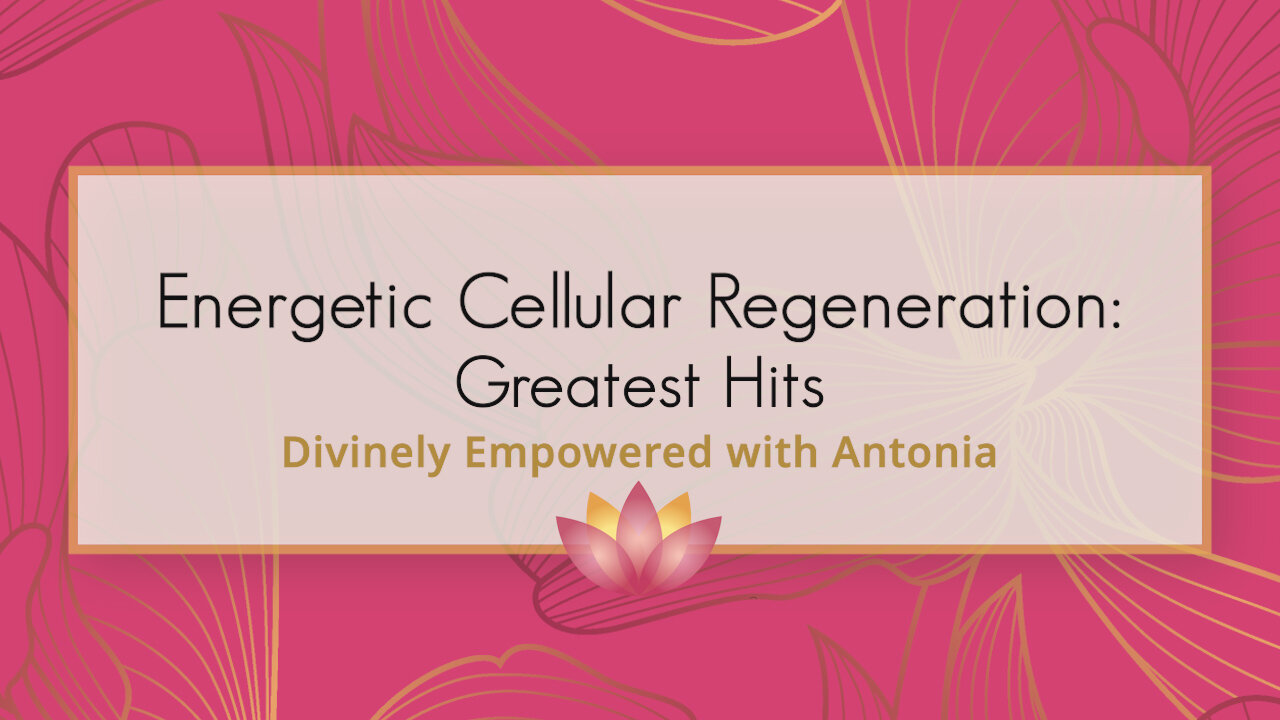 #52 Energetic Cellular Regeneration (ECR) Greatest Hits!