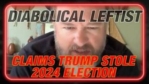 Watch As Diabolical Leftist Claims Trump Stole 2024 Election With The Help From Russia