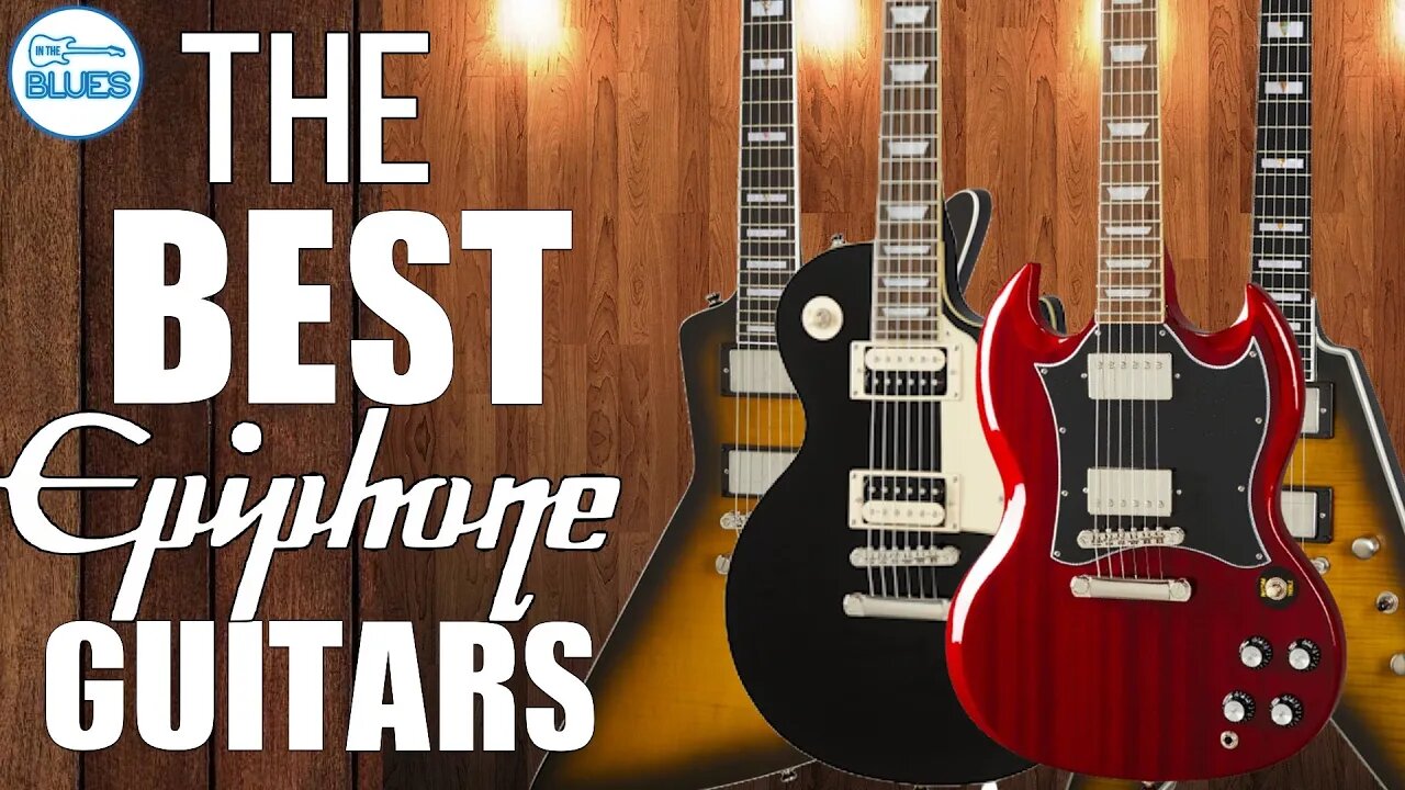 The 6 BEST EPIPHONE Guitars (Current Models)