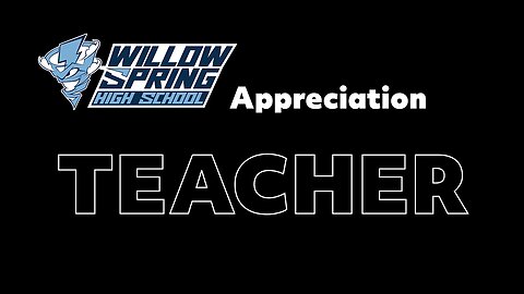 Willow Spring High School Teacher Appreciation