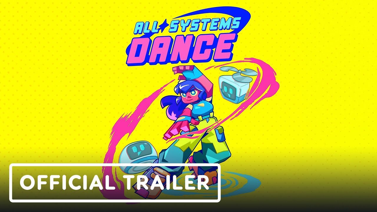 All Systems Dance - Official Trailer | Future of Play Direct 2024