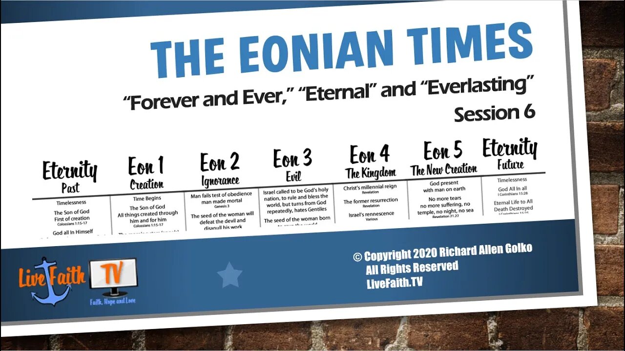 The Eonian Times: Session Six -- "Forever and Ever, Eternal and Everlasting"