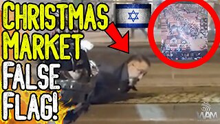 EXPOSED! CHRISTMAS MARKET FALSE FLAG! - Mossad Operation In Plain Sight! - More False Flags To Come