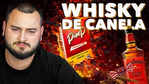 CINNAMON FIRE DA PIMP, BALA DE CANELA? WHISKY DE CANELA? - SESSAO COM FIRFAO