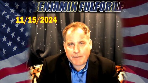 Benjamin Fulford Full Report Update November 15, 2024 - Benjamin Fulford Q&A Video