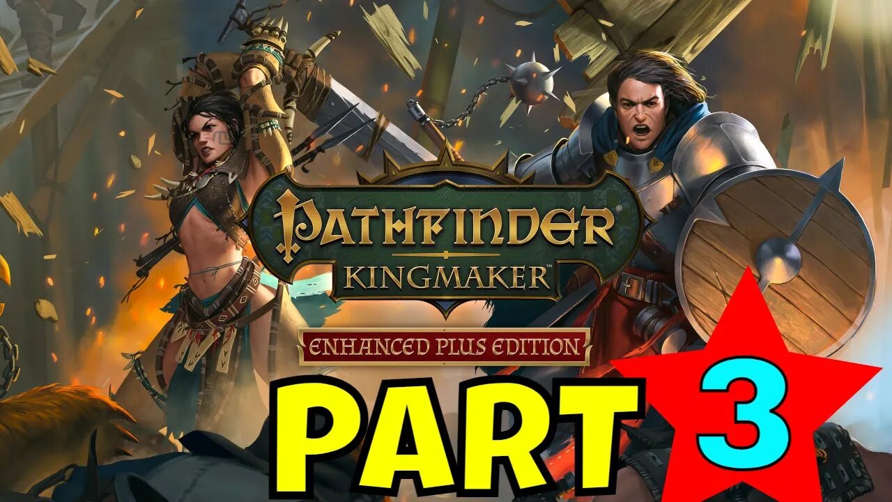 Alious Visits: Pathfinder: Kingmaker | PART 3