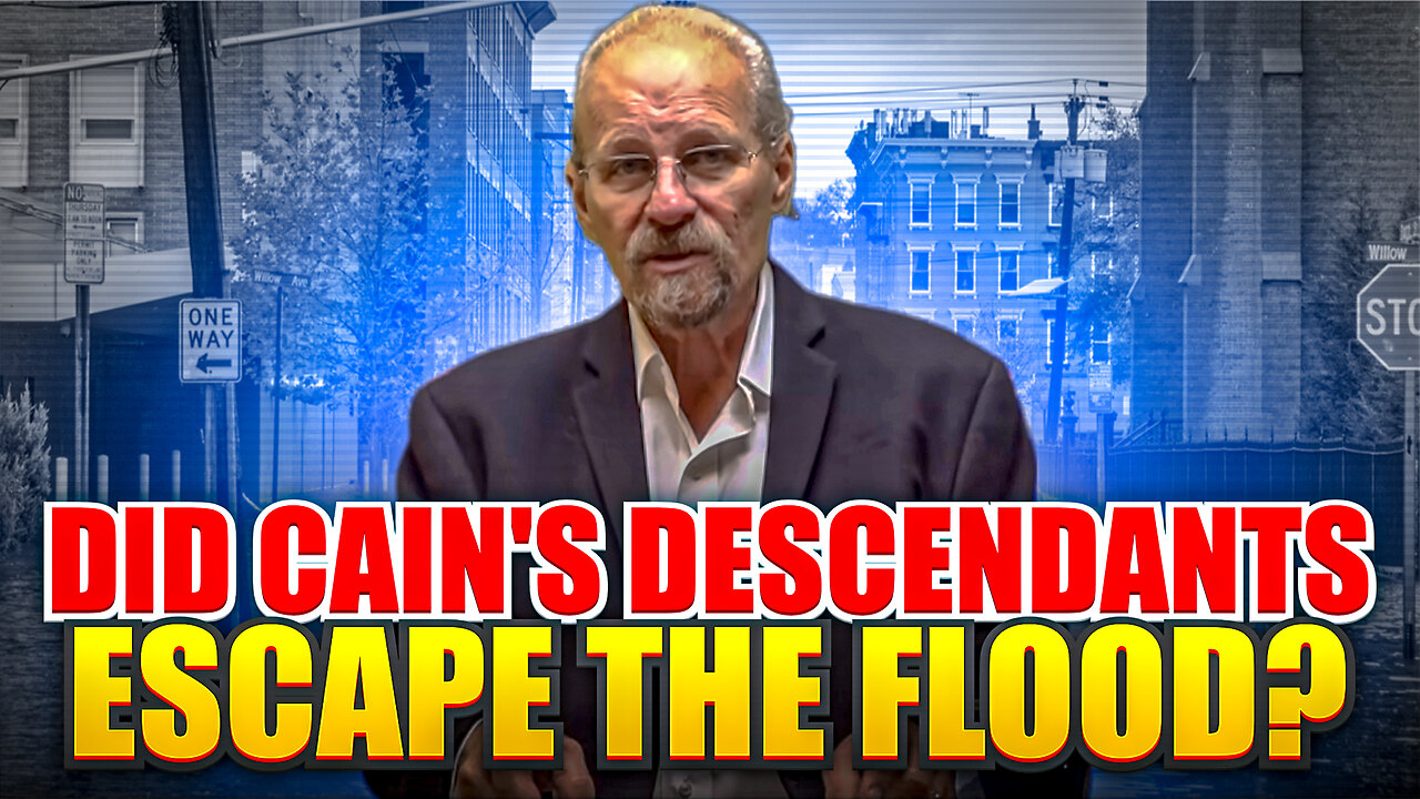 Did Cain's Descendants Escape the Flood? (Questions with LA #37)