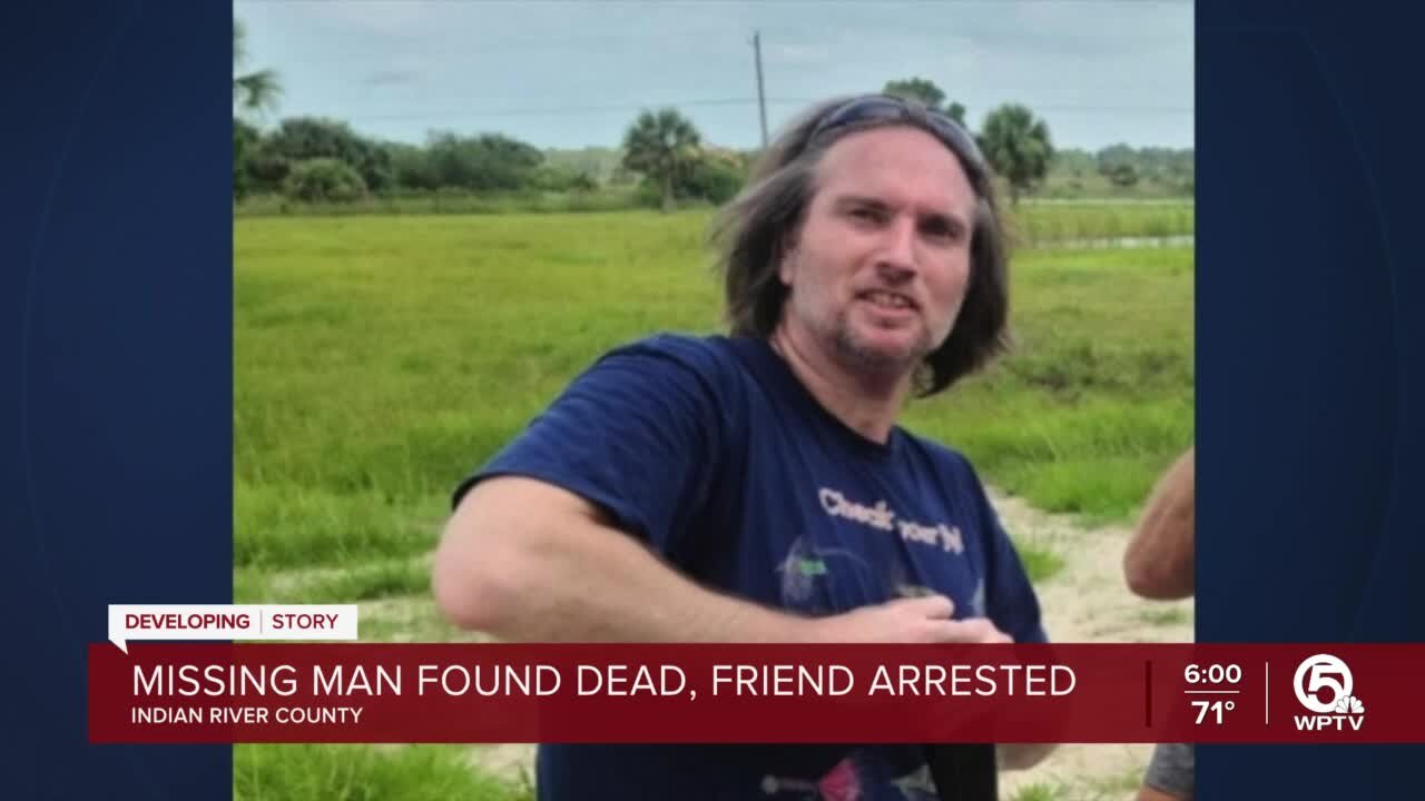 Missing man found dead, friend arrested