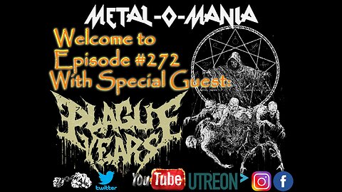 #272 - Metal-O-Mania - Special Guests: Plague Years Interview & Bury the Remains