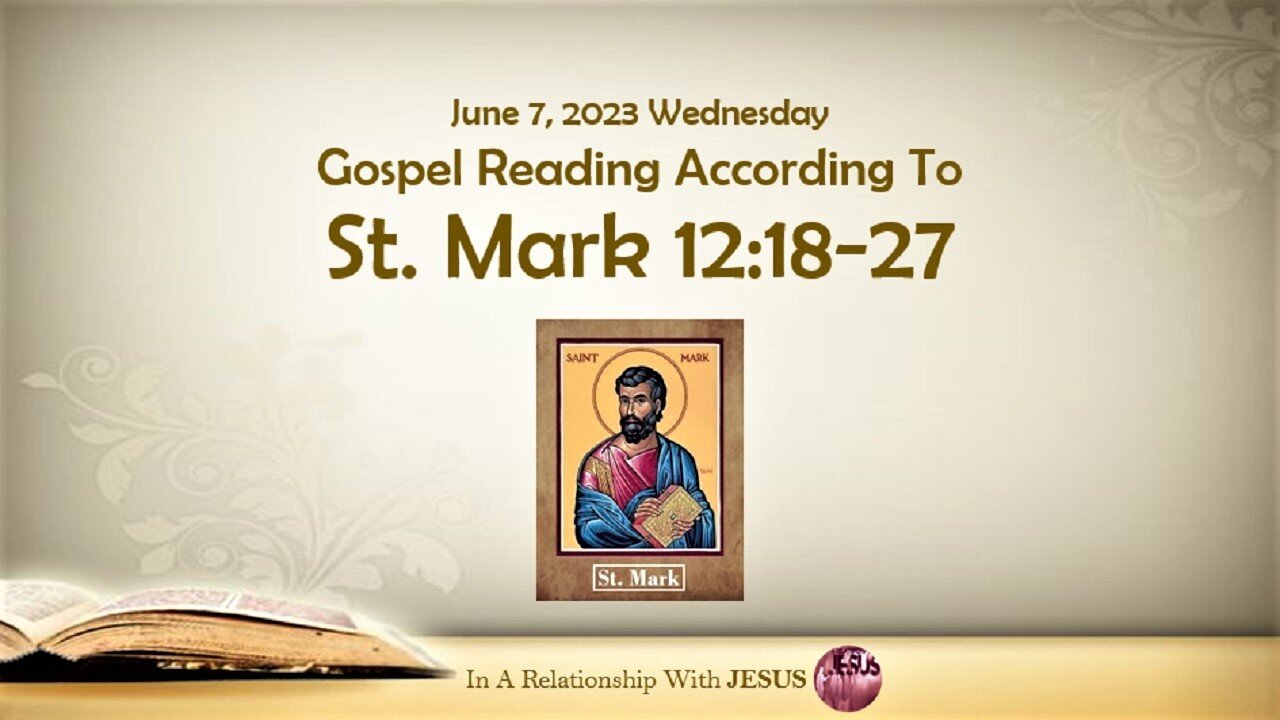 June 07 2023 Gospel Reading Mark Chapter 12 Verse 18-27