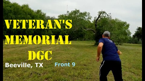 Veteran's Memorial DGC Blind Playthrough (Front 9) - Beeville, TX