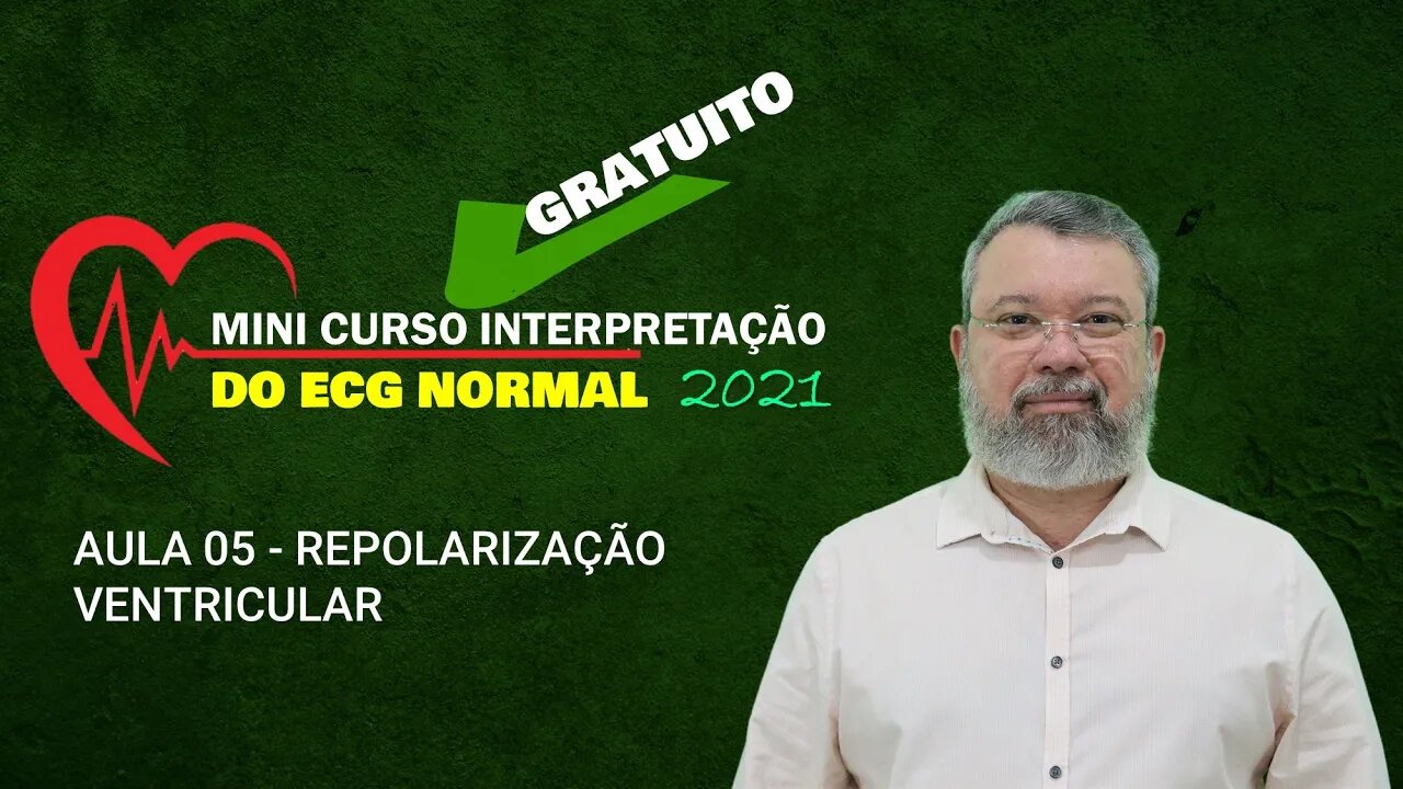 AULA 05 REPOLARIZAÇÃO VENTRICULAR