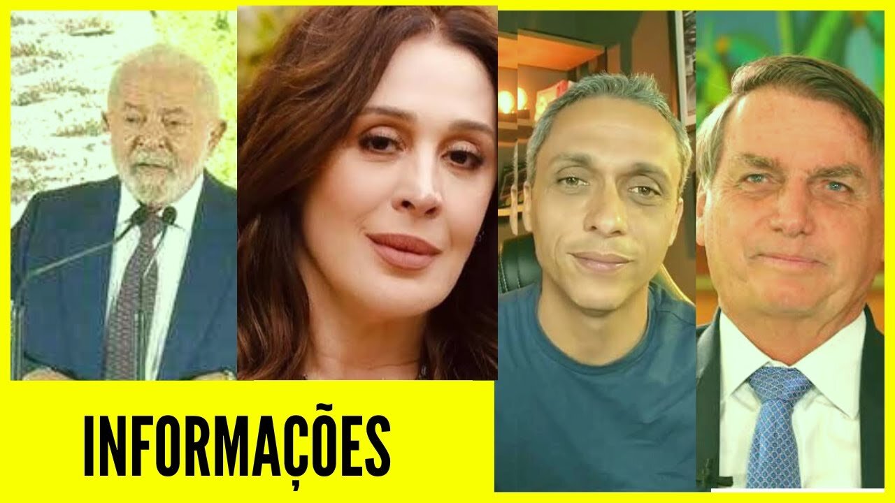 Lula I Presidente Bolsonaro I Cláudia Raia I Gustavo Gayer I Nikolas Ferreira I Informações 2023