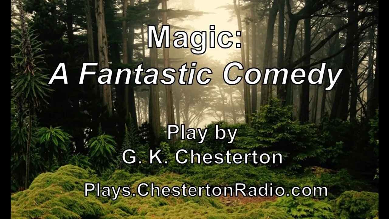 Magic: A Fantastic Comedy - Play by G. K. Chesterton