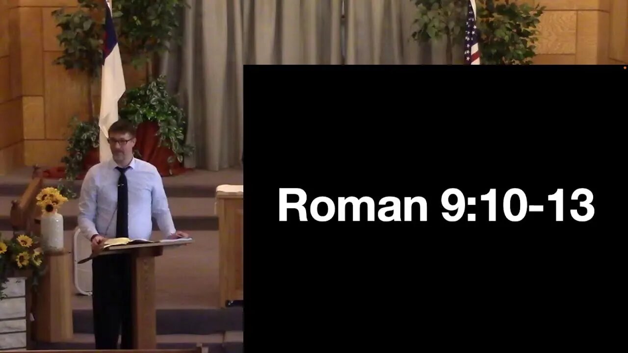 Romans 9:6-9,10-13 (Sunday School) 8/7/22 AM