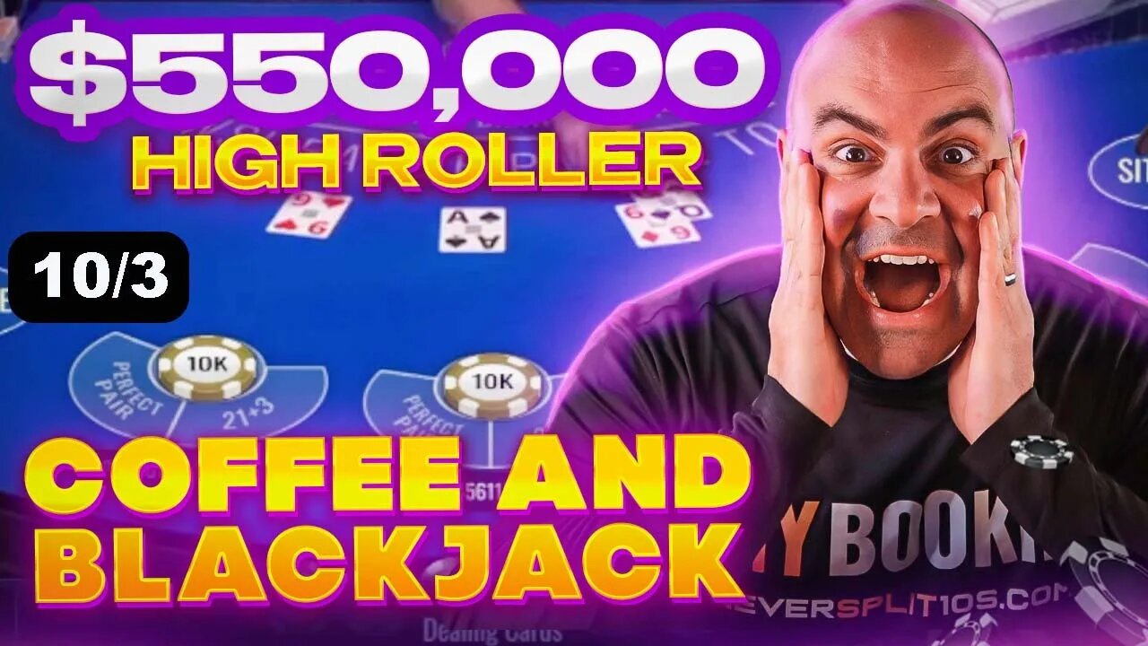 $564,000 Perfect Coffee and Blackjack - October 3 - NeverSplit10s