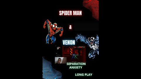 Spider Man & Venon : Separation anxiety