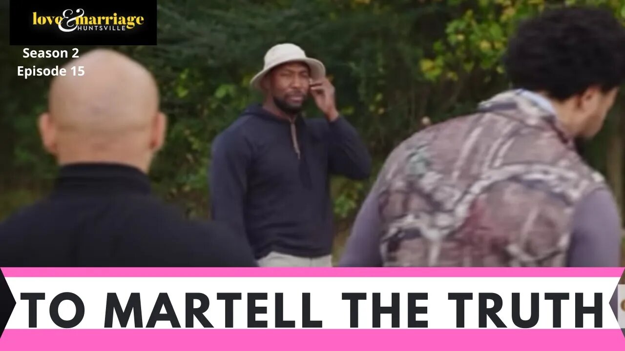 #LAMH Love and Marriage Huntsville Season 2 Episode 15 To Martell The Truth | Address Rumors