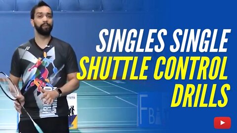 Singles Single Shuttle Control Drills - Become a Better Badminton Player featuring Abhishek Ahlawat