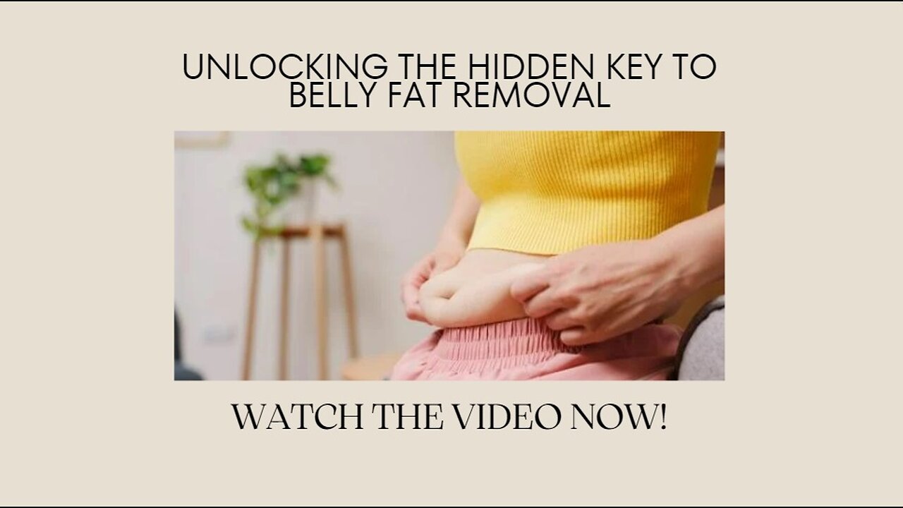 Reveal the Hidden Key to Belly Fat Removal – Your Ultimate Guide