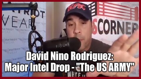 David Nino Rodriguez: Major Intel Drop - "The US ARMY"