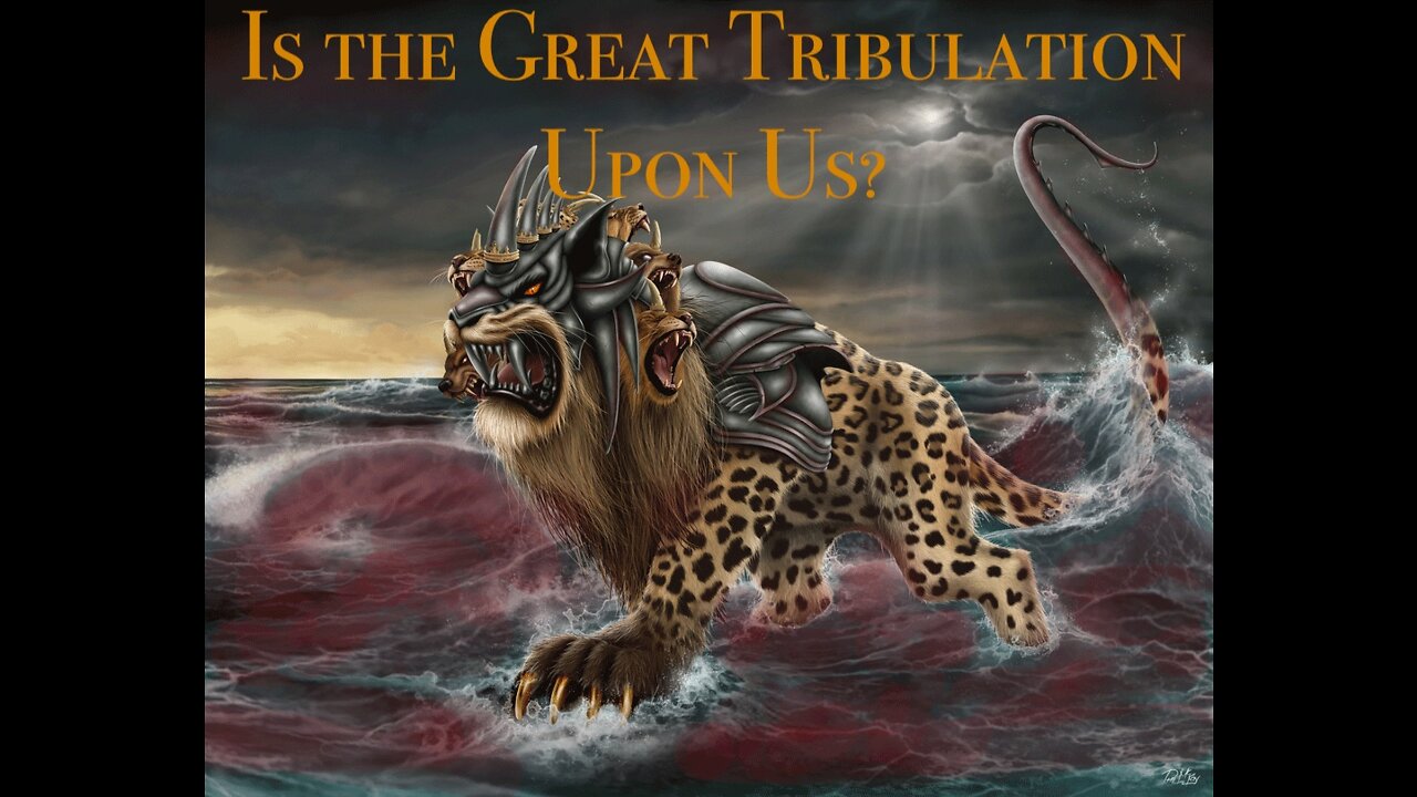 Is the Great Tribulation Upon Us?