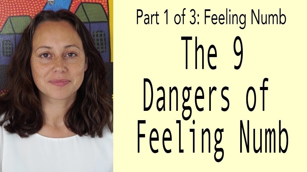 Healing Trauma - The 9 Dangers of Feeling Numb (Part 1/3)