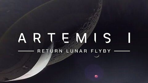 NASA’s Artemis I Mission Return Trip Lunar Flyby