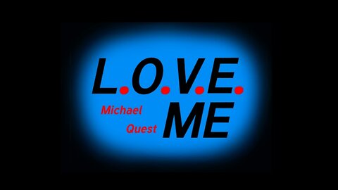 L.O.V.E. Me - Michael Quest