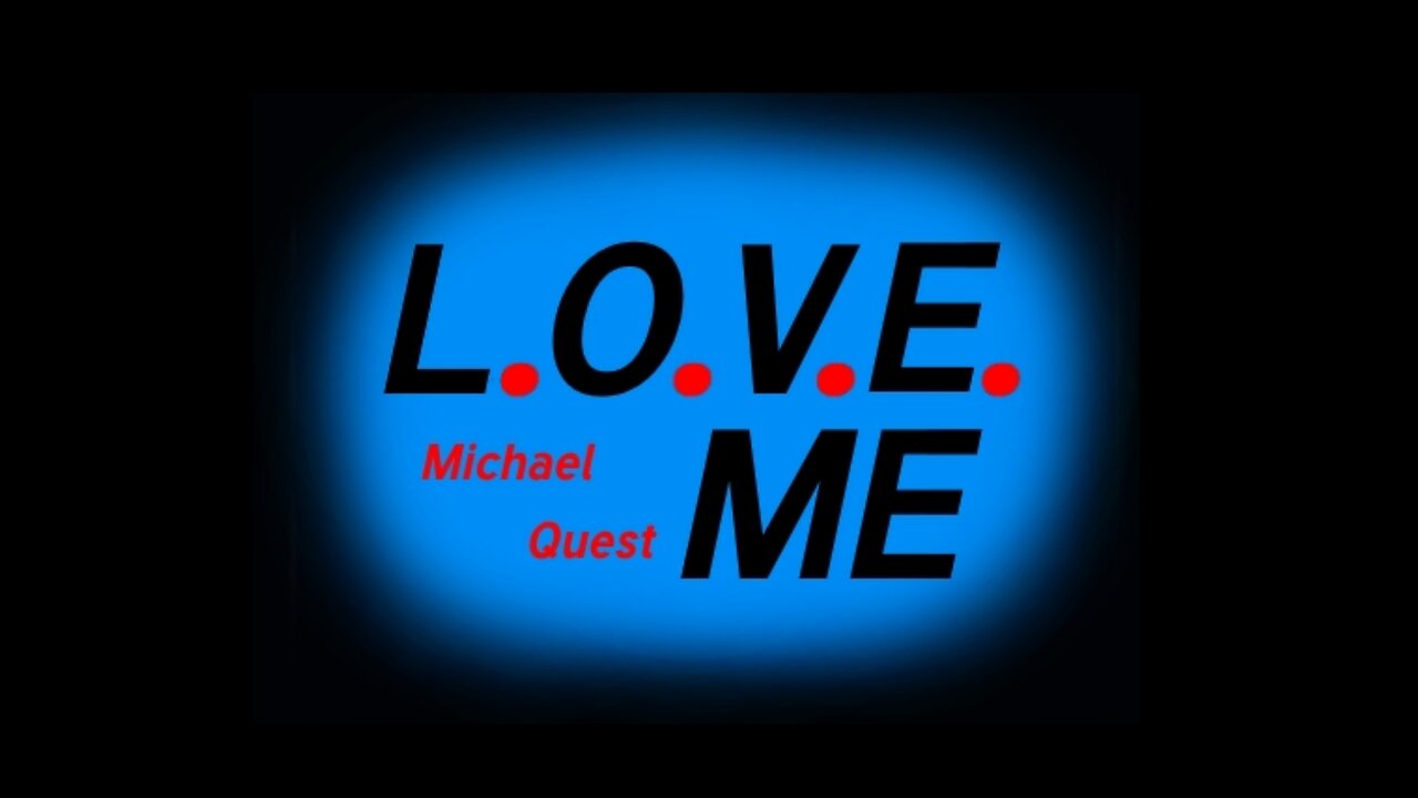 L.O.V.E. Me - Michael Quest