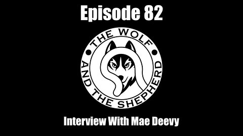 Episode 82 - Interview With Mae Deevy