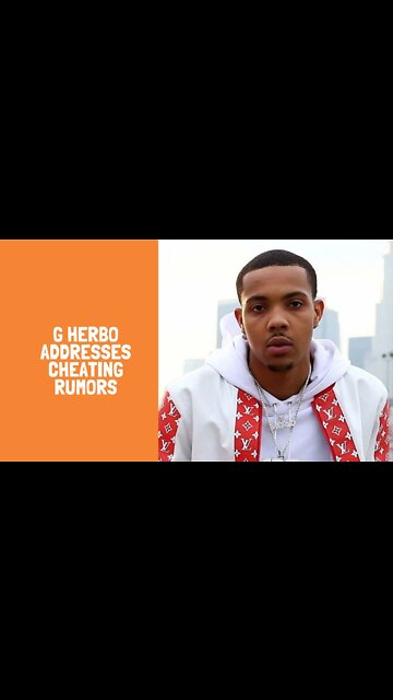 #GHerbo addresses cheating rumors