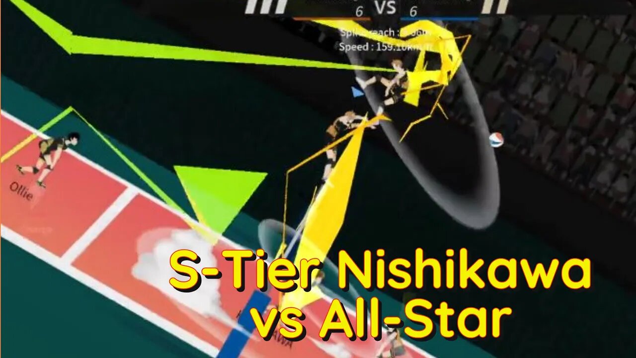 The Spike Volleyball - S-Tier Nishikawa vs All-Star & vs Nishikawa!