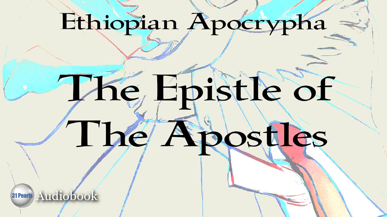 Ethiopian Apocrypha - The Epsitle of The Apostles - HQ Audiobook