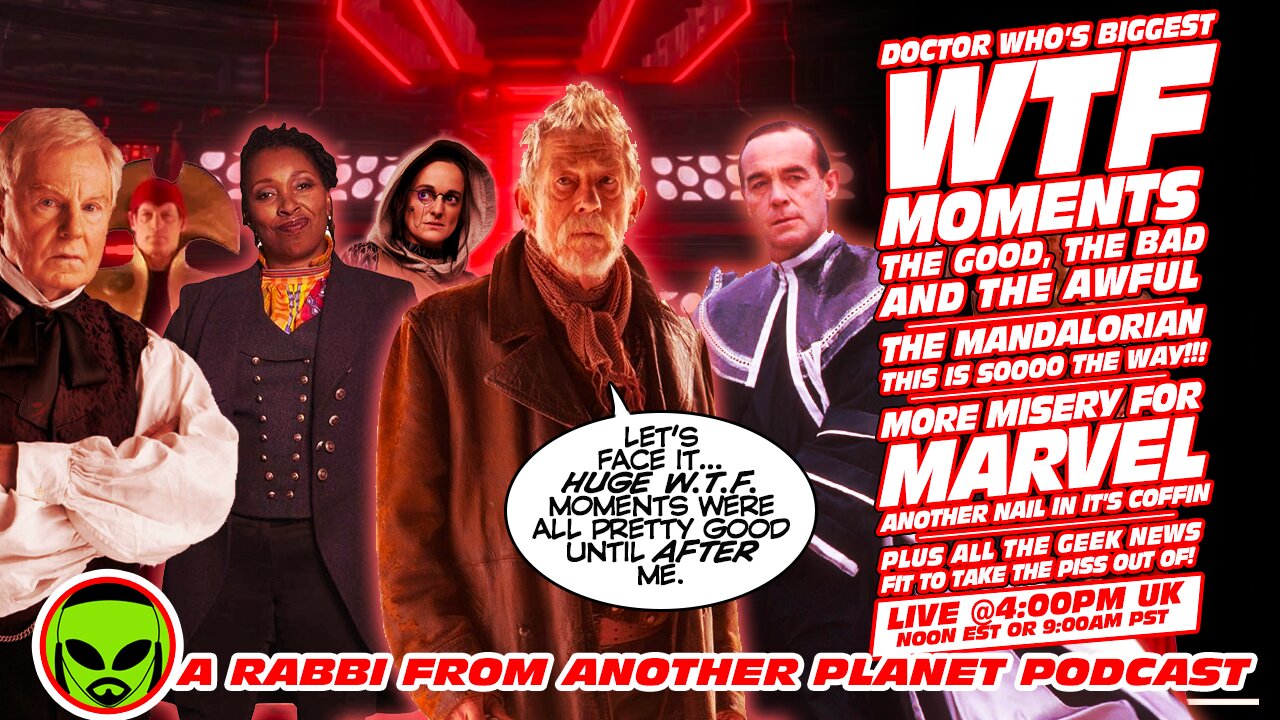 LIVE@4: Doctor Who WTF Moments!!! Star Wars: The Mandalorian!!!