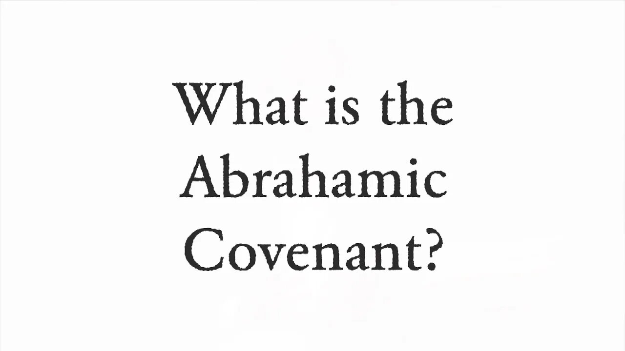 What is the Abrahamic Covenant? - Faith Foundations with Dr. Todd Baker